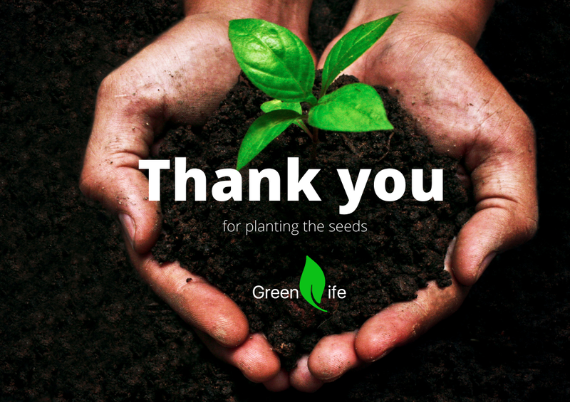 Thank you for being part of Green Life